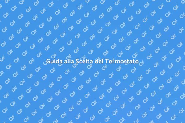 Termostato: Guida al Comfort Efficiente