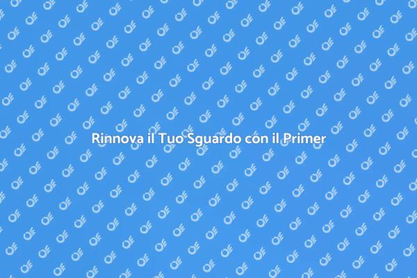 Primer Occhi: Il Tuo Alleato di Bellezza
