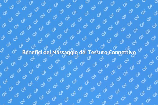 Massaggio Connettivo: Salute e Rilassamento