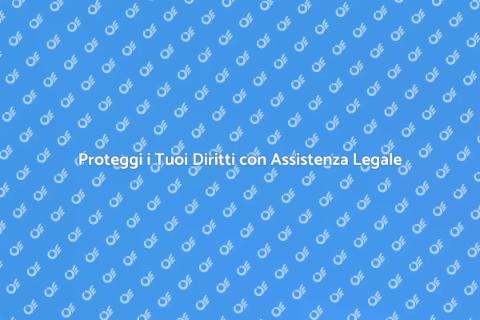 Assistenza Legale: Proteggi i Tuoi Diritti