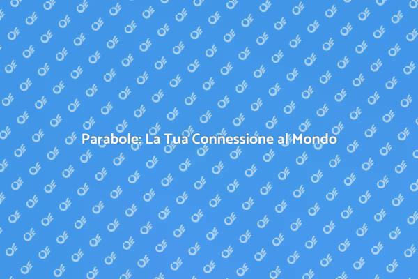 Ricevi il Mondo con le Parabole