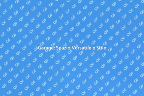 Progettare un Garage Funzionale