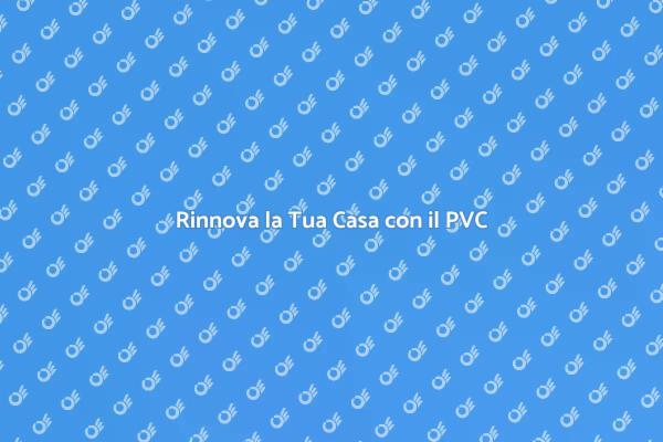 Pavimenti in PVC: Stile e Risparmio