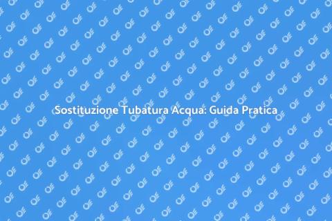 Sostituire Tubatura Principale Acqua