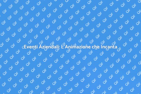 Trasforma il Tuo Evento con Animazione
