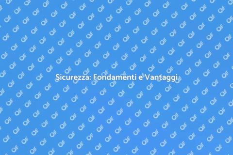 Pianificazione Sicurezza: Vantaggi e Fondamenti