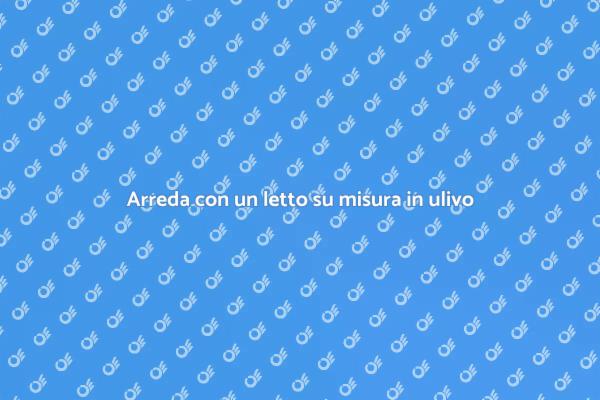 Comfort e stile: letto in ulivo