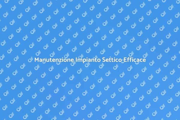 Manutenzione Fognaria: Ecco Come Fare