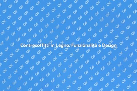 Controsoffitti in Legno: Eleganza e Stile