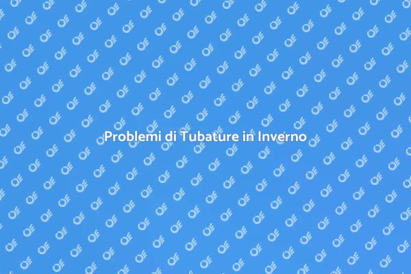 Come Gestire le Tubature Ghiacciate