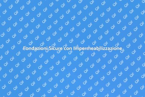 Impermeabilizzazione Terrapieno Fondazioni