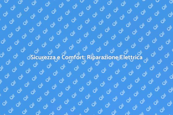 Ripara il Tuo Pannello Elettrico Oggi