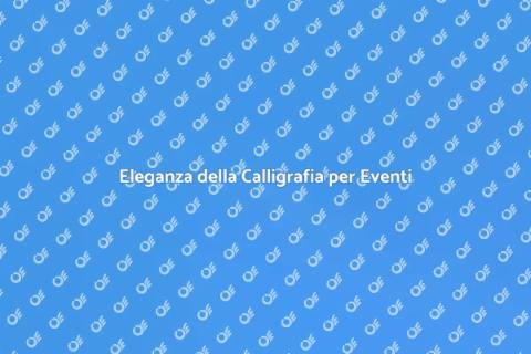 Calligrafia per Eventi Aziendali