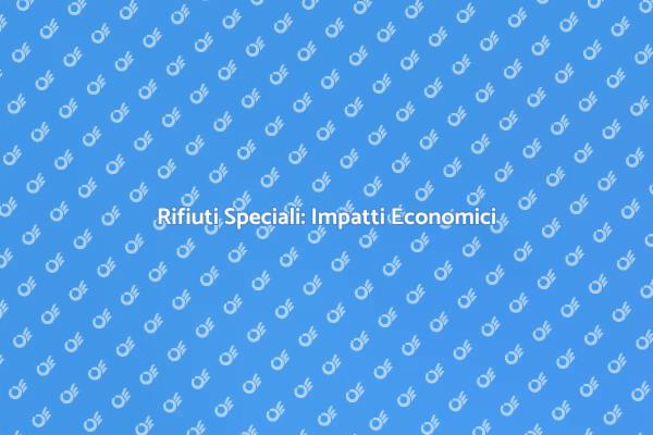 Valutazione Economica dei Rifiuti Speciali