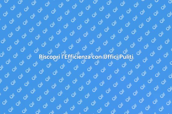 Ufficio Ordinato, Lavoro Efficiente