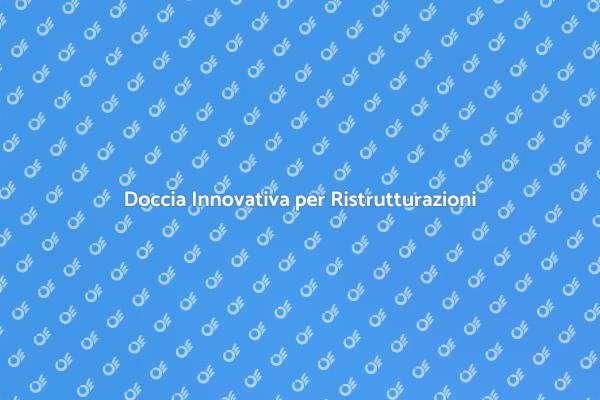 Ristrutturazioni: La Doccia del Futuro