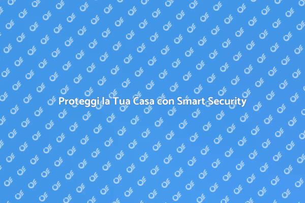 Sicurezza Domestica: Innovazione e Protezione