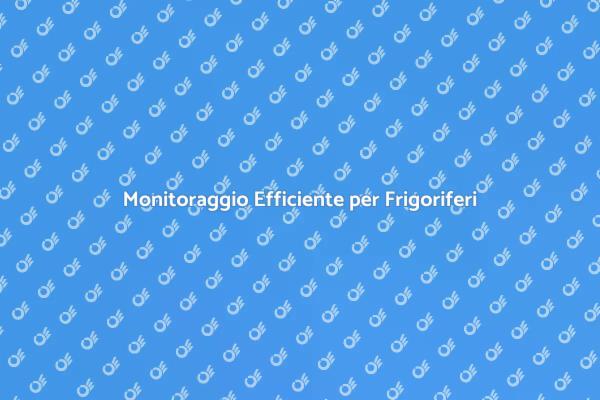 Installare Monitoraggio Frigorifero