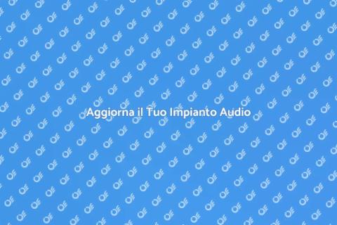 Sostituzione Impianto Audio Eccellente