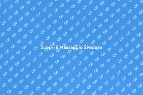 Massaggio Svedese: Benessere e Relax