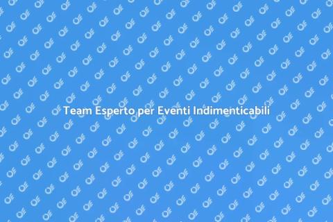 Supporto Eventi Esclusivi Professionale