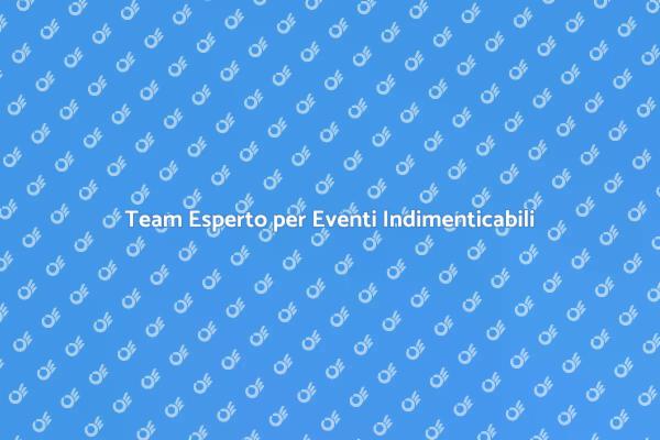 Organizza il Tuo Evento Esclusivo Ora