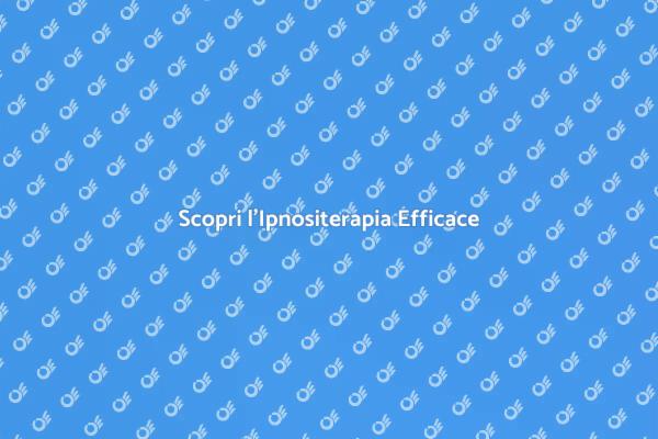 Trasforma il Tuo Benessere con l'Ipnositerapia