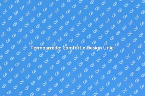 Termoarredo Design e Geolocalizzazione