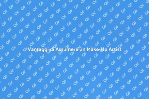 Assumere un Make-Up Artist per Eventi