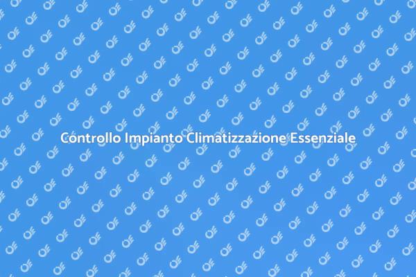 Ispezione Impianto: Fondamentale per il Comfort