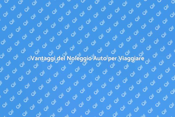 Noleggiare Auto: La Chiave della Libertà
