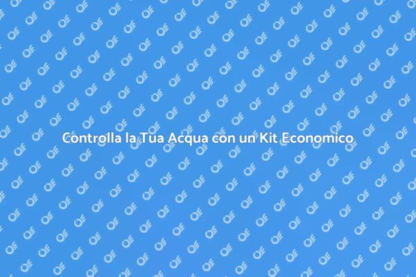 Testa l'Acqua a Basso Costo e Sicurezza