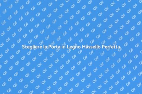 Porta in Legno Massello: Stile e Qualità
