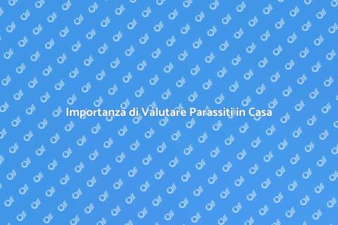Valutare la Casa per Parassiti