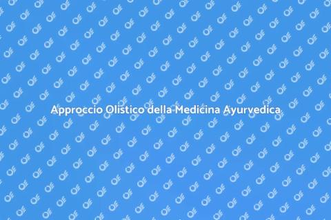Medicina Ayurvedica e Benessere Totale