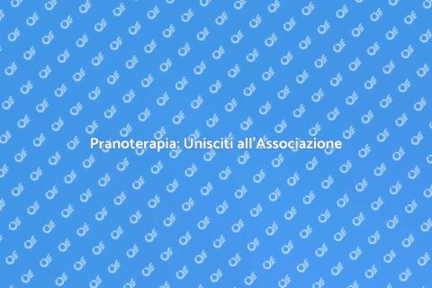 Iscriviti all'Associazione di Pranoterapia