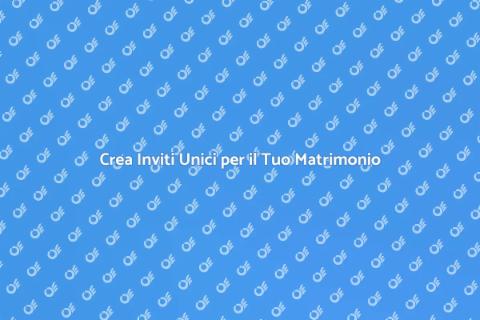 Inviti Matrimonio: Crea il Tuo Stile