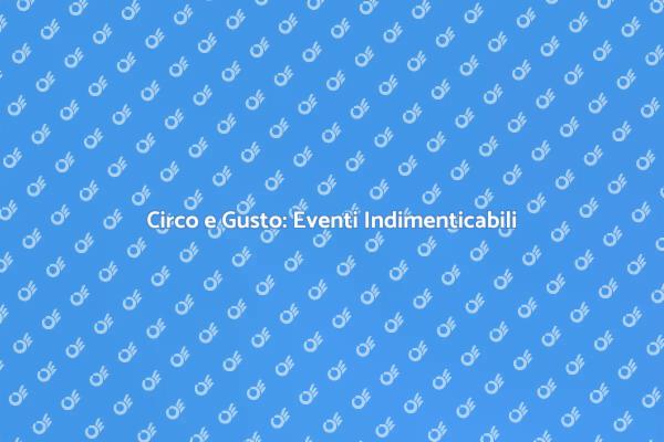 Animazione Circo: Un Tocco di Magia