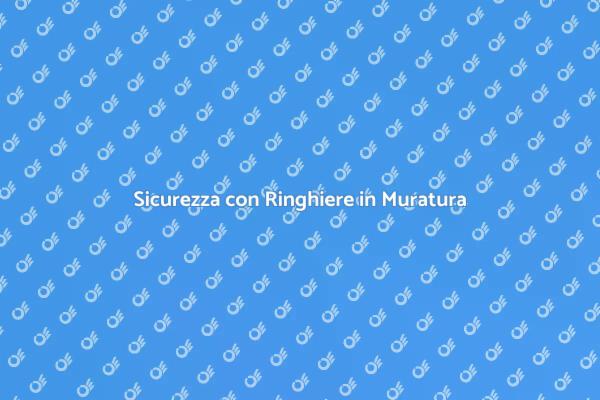 Proteggi i Tuoi Edifici con Ringhiere