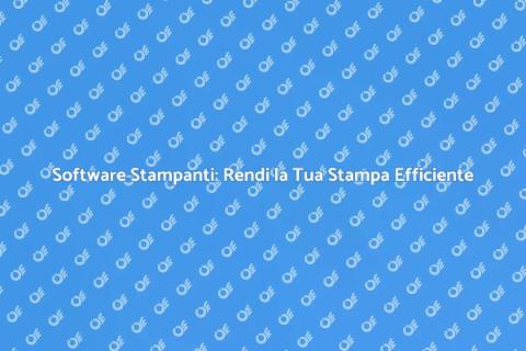 Aggiornamento Software Stampanti Essenziale