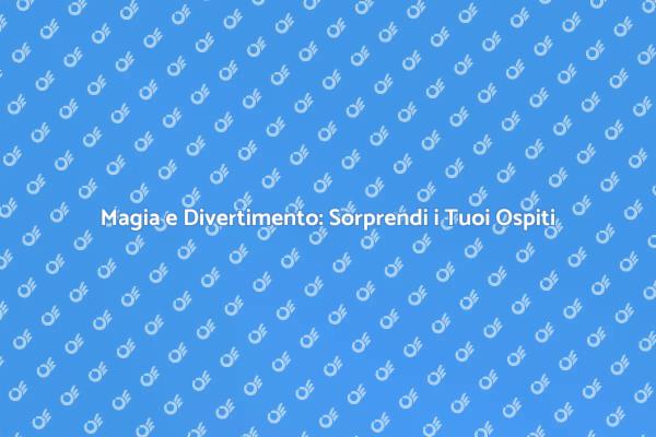 Trasforma il Tuo Evento con la Magia
