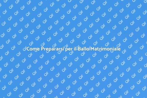Preparazione per il Ballo Matrimoniale