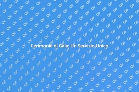 Servizio Cerimonie per Cene di Gala