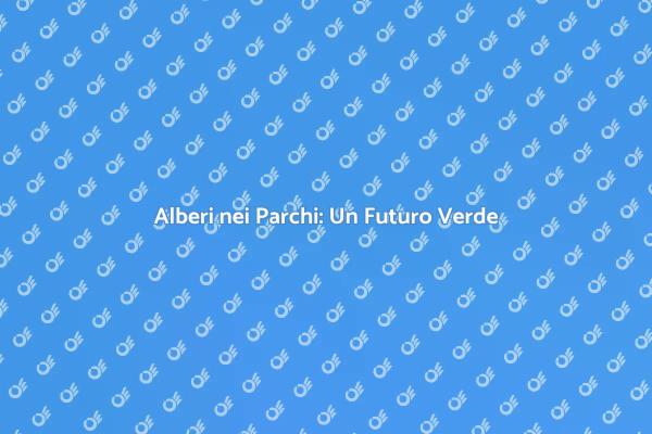 Piantiamo Alberi per il Futuro!