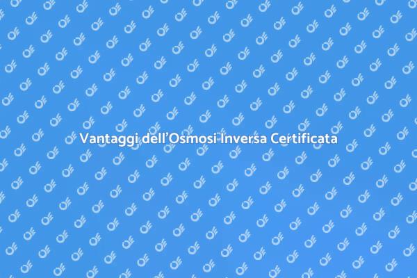 Osmosi Inversa: Acqua Pura e Sicura