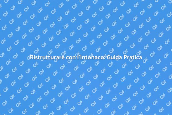Scopri il Potere dell'Intonaco