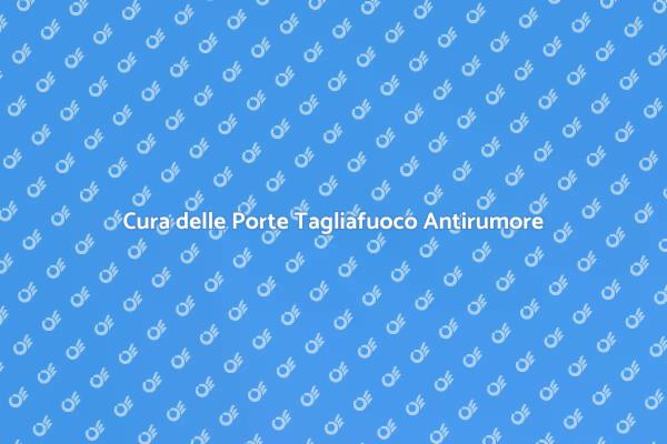 Manutenzione delle Porte Tagliafuoco