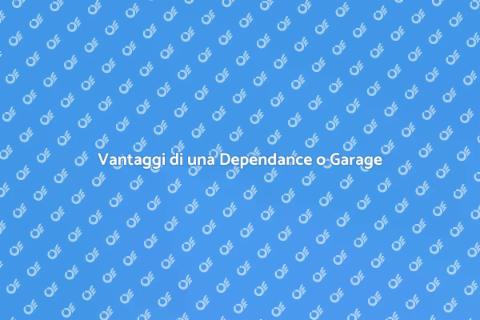 Costruire una Dependance o Garage