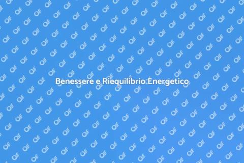 Riequilibrio Energetico per il Benessere