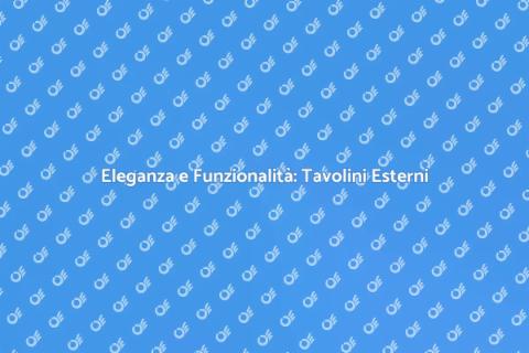 Tavolino da Esterno: Stile e Comfort
